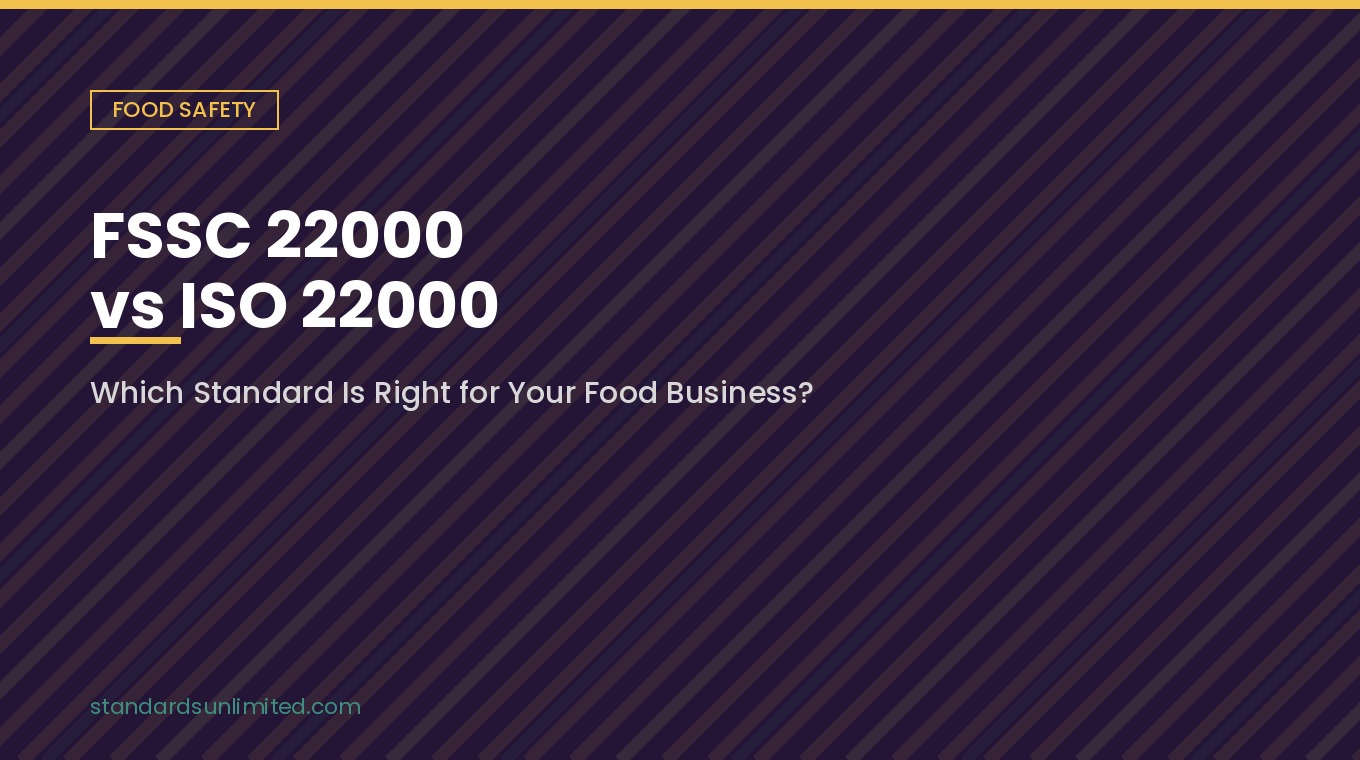 FSSC 22000 vs ISO 22000 comparison for food businesses